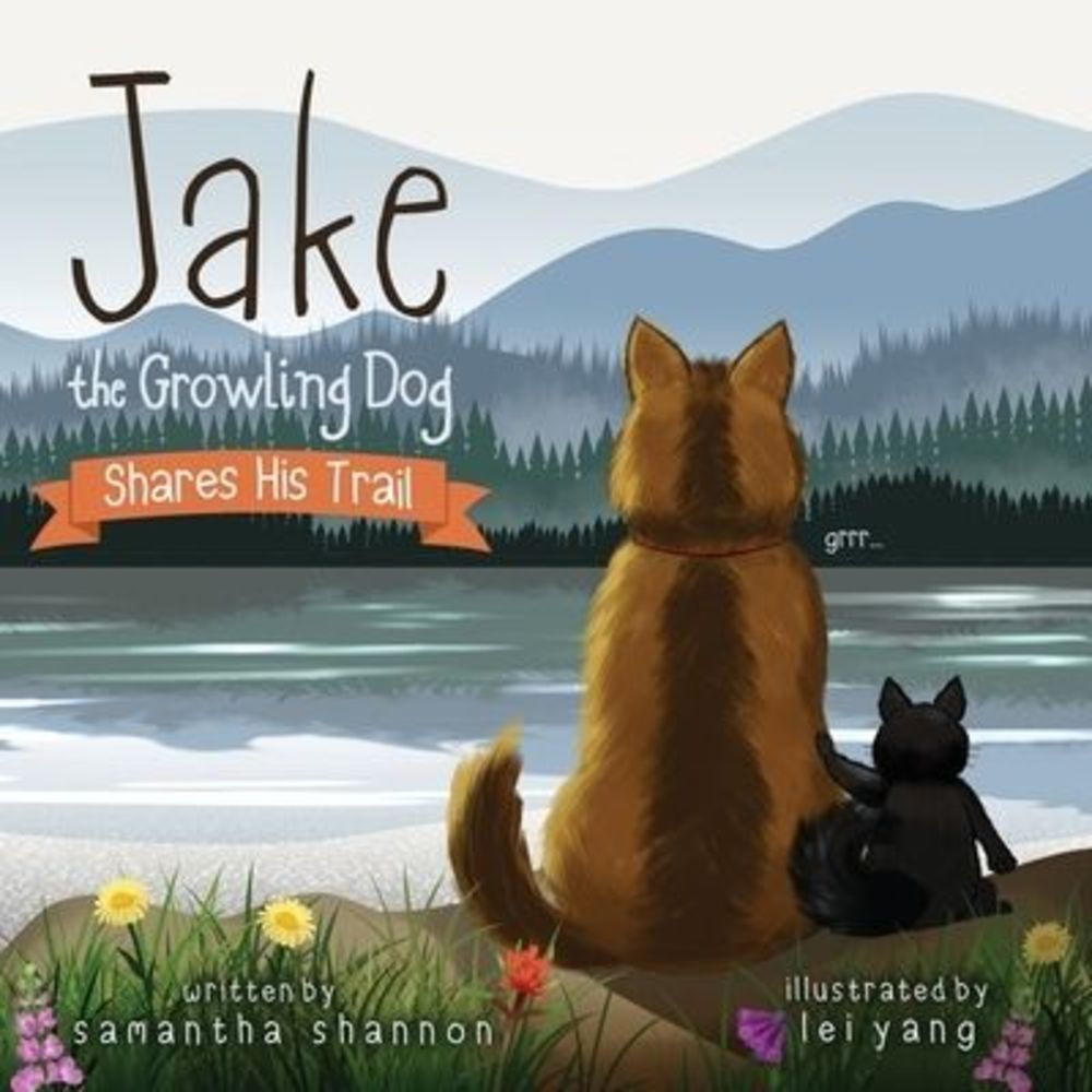 Jake the Growling Dog Shares His Trail: A Children's Picture Book about Sharing,